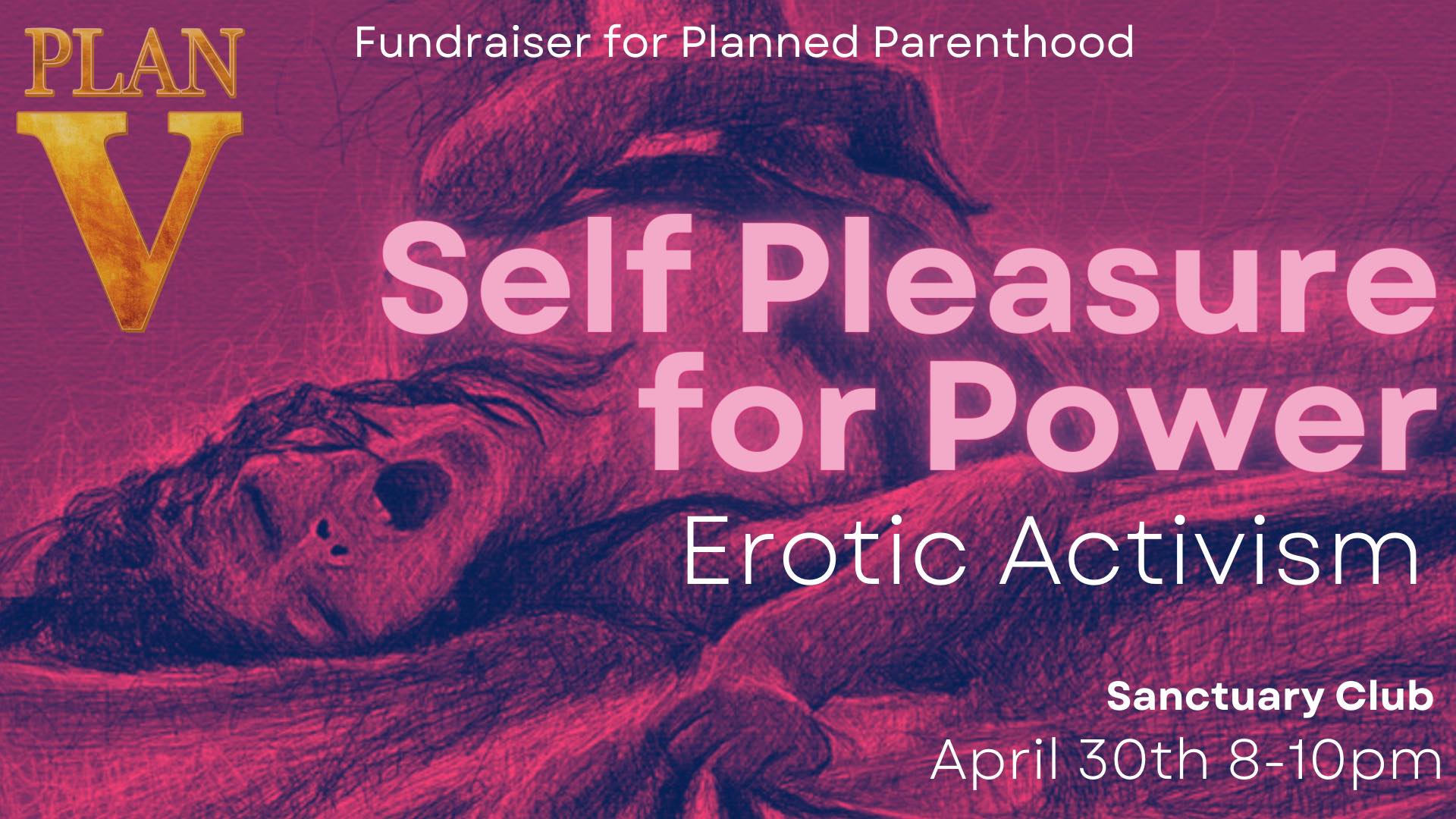 Self Pleasure for Planned Parenthood! - Sanctuary Club